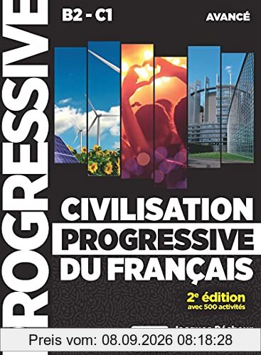 Civilisation progressive du français, niveau avancé B2-C1 : avec 500 activités