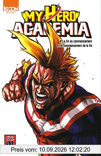 My hero academia. Vol. 11. La fin du commencement et le commencement de la fin