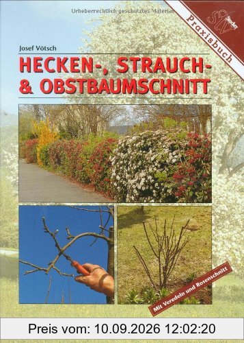 Hecken-, Strauch- und Obstbaumschnitt: Mit Veredeln und Rosenschnitt!