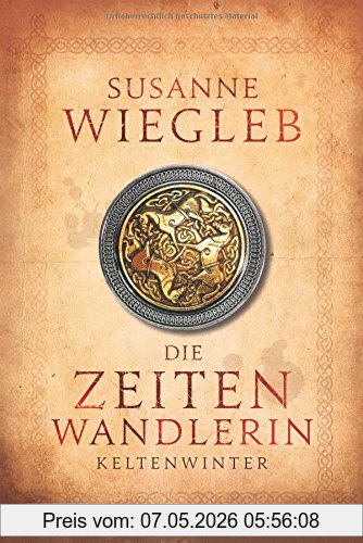 Susanne Wiegleb Die Zeitenwandlerin, Keltenwinter