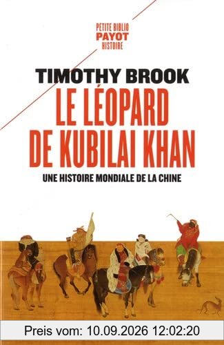 Le léopard de Kubilai Khan : une histoire mondiale de la Chine : XIIIe-XXIe siècle