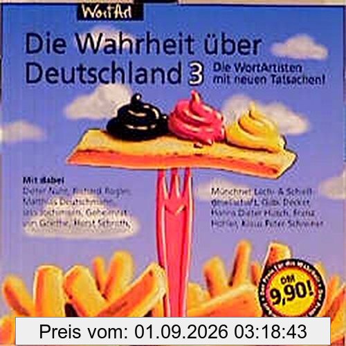 Die Wahrheit über Deutschland!, Audio-CDs, Tl.3, Die WortArtisten mit neuen Tatsachen!