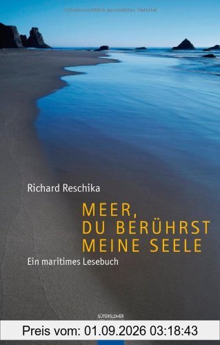 Meer, du berührst meine Seele: Ein maritimes Lesebuch