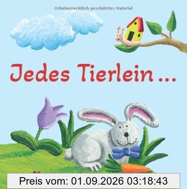 Jedes Tierlein . . .