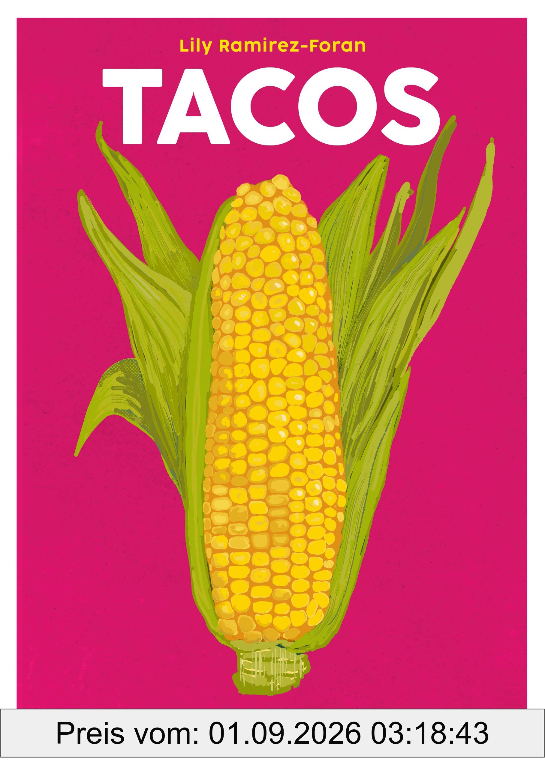 Tacos: Everyone's Favourite Mexican Food (Blasta Books, Band 1)
