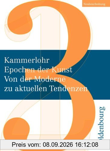 Kammerlohr - Epochen der Kunst Neubearbeitung, Band 3: Von der Moderne zu aktuellen Tendenzen