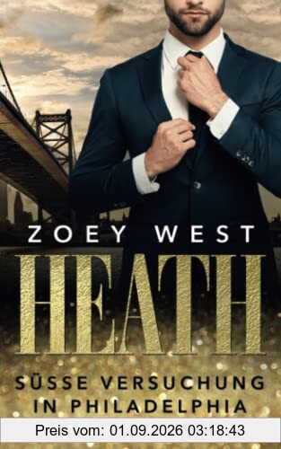 Heath: Süße Versuchung in Philadelphia: Liebesroman (American Millionaire's Love Stories, Band 8)