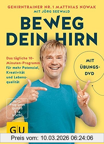 Matthias Nowak Beweg Dein Hirn, Fit Im Kopf Mit 100 5-Minuten-Übungen (Gu Einzeltitel Gesundheit/Alternativheilkunde)