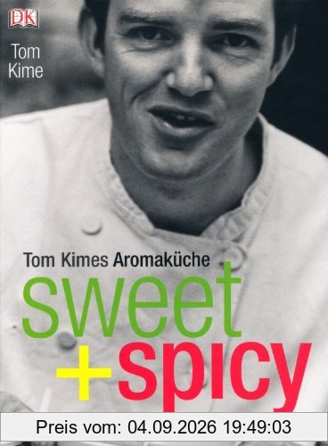 sweet + spicy: Tom Kimes Aromaküche