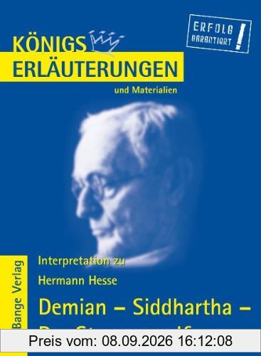 Königs Erläuterungen und Materialien, Bd.138, Demian - Siddhartha - Der Steppenwolf