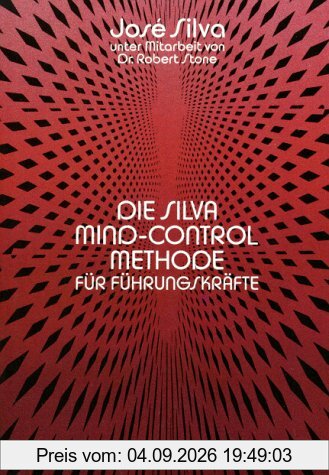 Die Silva Mind- Control Methode für Führungskräfte