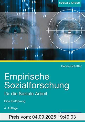 Empirische Methoden für soziale Berufe: Eine anwendungsorientierte Einführung in die qualitative und quantitative Sozialforschung