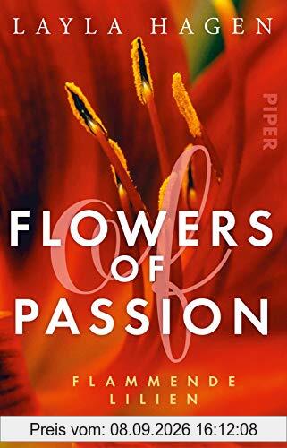 Flowers of Passion – Flammende Lilien (Flowers of Passion 4): Roman