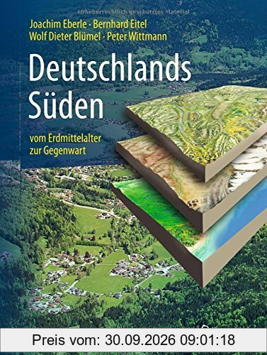 Deutschlands Süden - vom Erdmittelalter zur Gegenwart