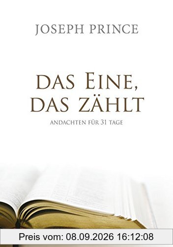 Das Eine, das zählt: Andachten für 31 Tage