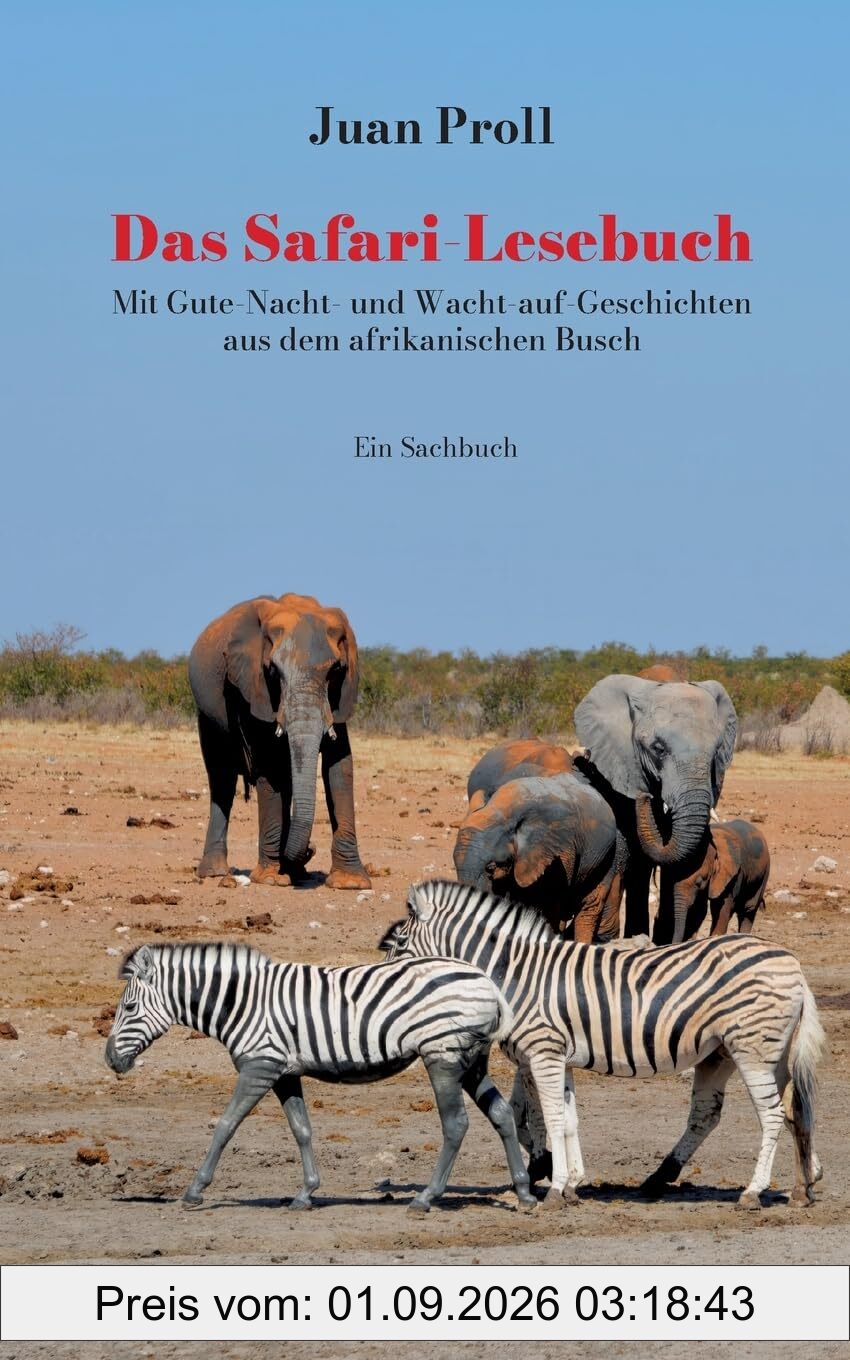 Das Safari-Lesebuch: Mit Gute-Nacht- und Wacht-auf-Geschichten aus dem afrikanischen Busch