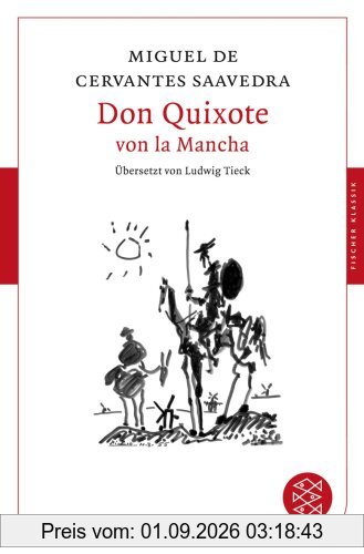 Don Quixote von la Mancha: Roman: Leben undTaten des scharfsinnigen Edlen Don Quixote von la Mancha (Fischer Klassik)