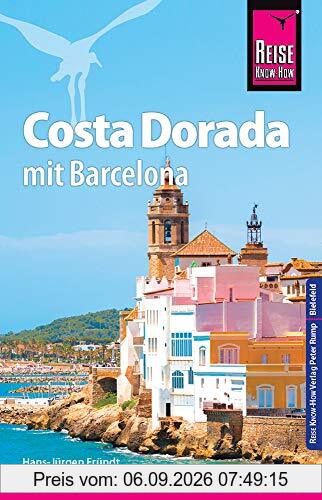 Reise Know-How Reiseführer Costa Dorada (Daurada) mit Barcelona