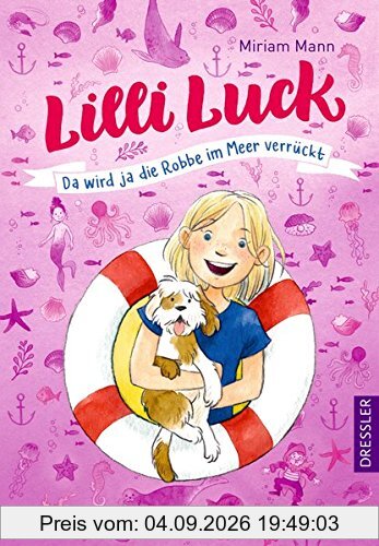 Lilli Luck: Da wird ja die Robbe im Meer verrückt
