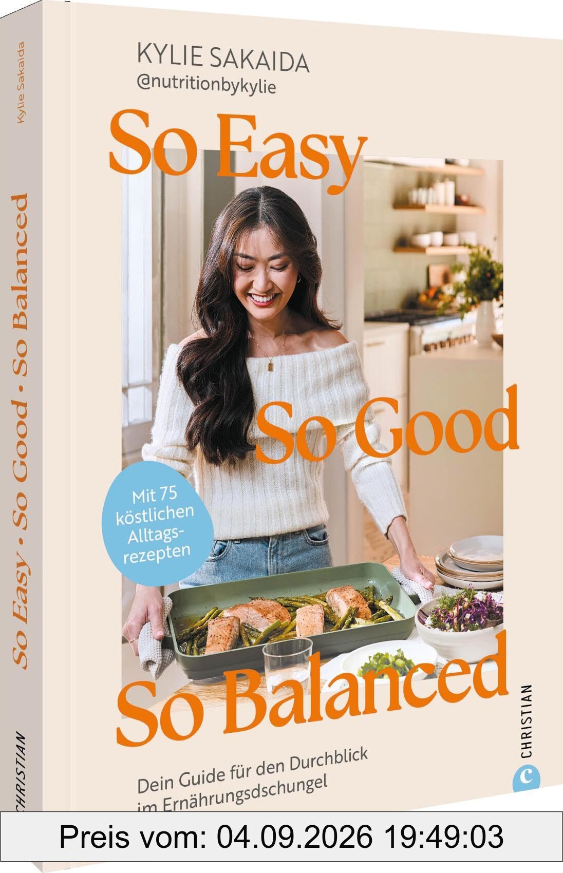 So easy, so good, so balanced: Dein Guide für den Durchblick im Ernährungsdschungel. Mit 75 köstlichen Alltagsrezepten, die lecker und gesund sind – ... Ernährung! Ein NEW YORK TIMES Bestseller