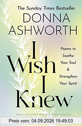 I Wish I Knew: Poems to Soothe Your Soul & Strengthen Your Spirit