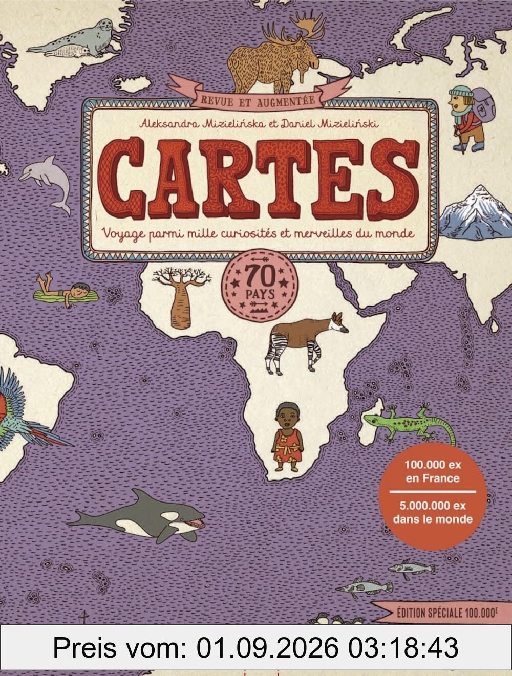 Cartes : voyage parmi mille curiosités et merveilles du monde : 70 pays