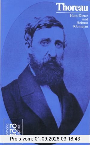 Henry D. Thoreau. Mit Selbstzeugnissen und Bilddokumenten