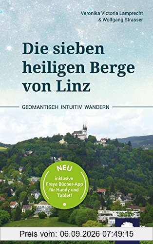 Die sieben heiligen Berge von Linz: Geomantisch wandern