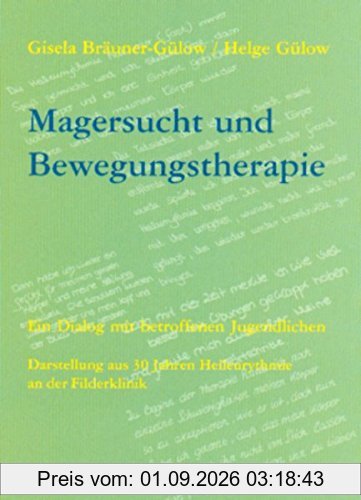 Magersucht und Bewegungstherapie. Ein Dialog mit betroffenen Jugendlichen. Darstellung aus 30 Jahren Heileurythmie an der Filderklinik