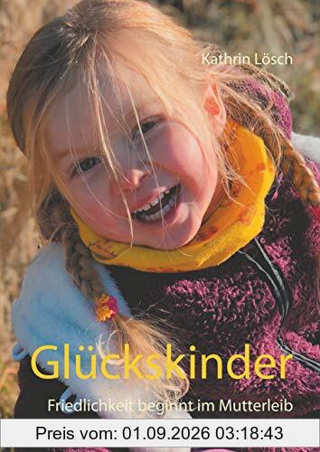 Glückskinder: Friedlichkeit beginnt im Mutterleib
