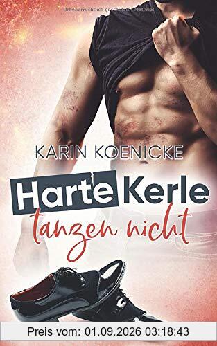 Harte Kerle tanzen nicht