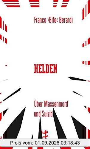 Helden: Über Massenmord und Suizid