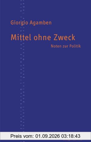 Mittel ohne Zweck. Noten zur Politik