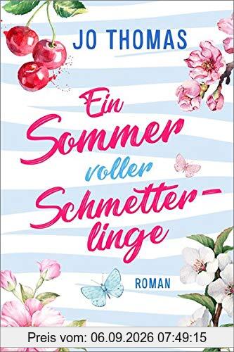 Ein Sommer voller Schmetterlinge: Roman