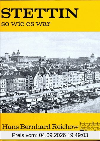 Stettin, so wie es war
