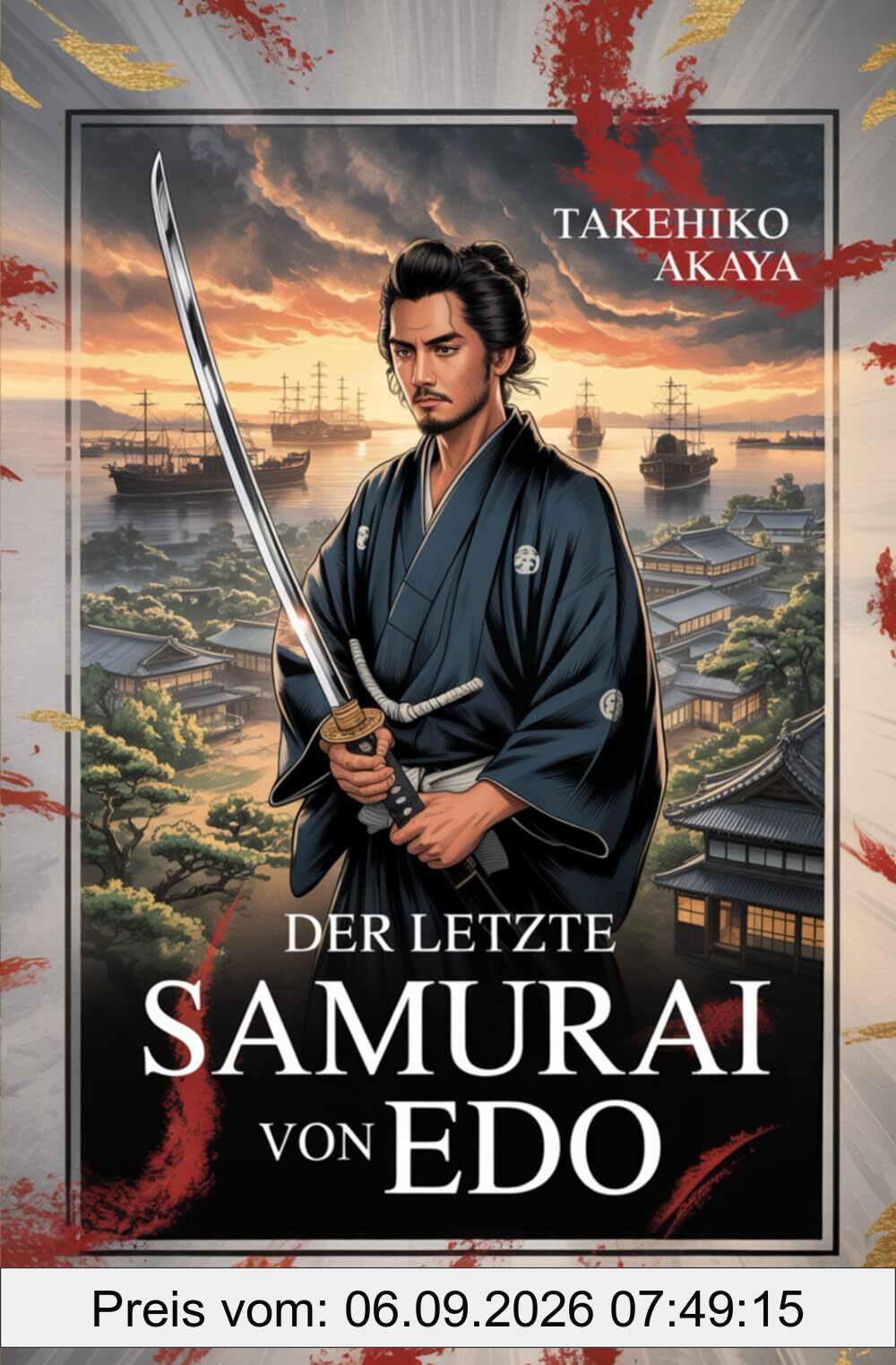Der letzte Samurai von Edo: Historische Novelle