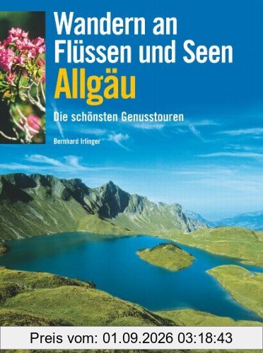 Wandern an Flüssen und Seen Allgäu: Die 40 schönsten Genusstouren