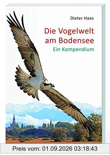 Die Vogelwelt am Bodensee: Ein Kompendium