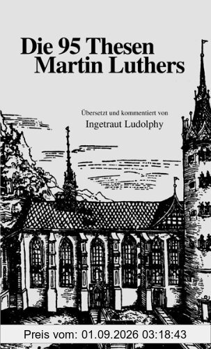 Die 95 Thesen Martin Luthers