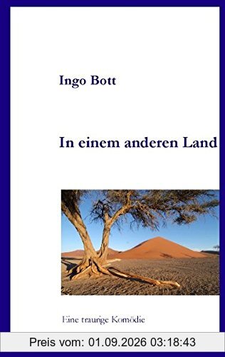 In einem anderen Land: Eine traurige Komödie