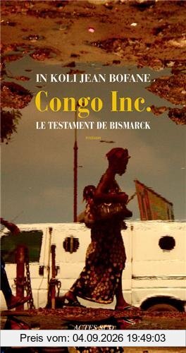 Congo Inc. : le testament de Bismarck