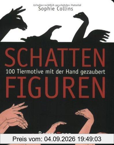 Schattenfiguren: 100 Tiermotive mit der Hand gezaubert