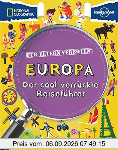 Für Eltern verboten: Europa: Der cool verrückte Reiseführer