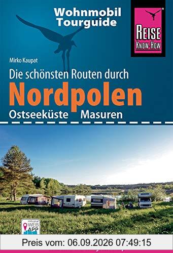 Reise Know-How Wohnmobil-Tourguide Nordpolen (Ostseeküste und Masuren): Die schönsten Routen