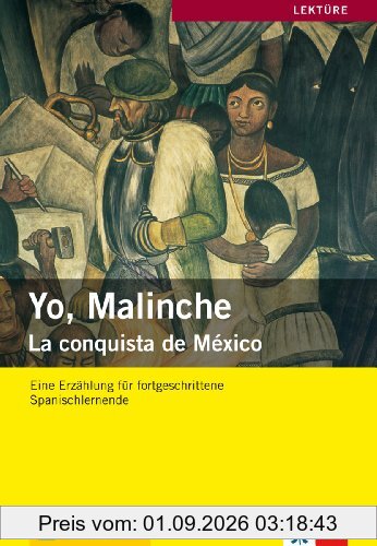 Yo, Malinche: La conquista de México
