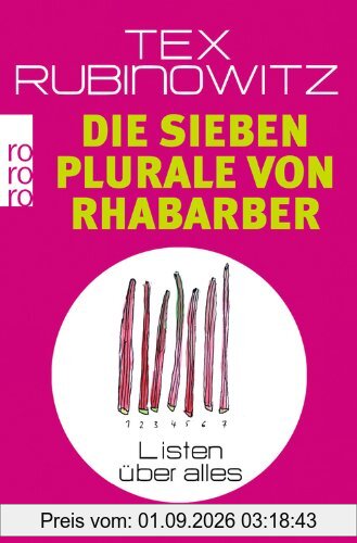Die sieben Plurale von Rhabarber: Listen über alles