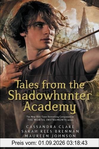 Tales from the Shadowhunter Academy: The Mortal Instruments