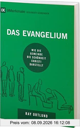 Das Evangelium: Wie die Gemeinde die Schönheit Christi darstellt