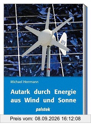 Autark durch Energie aus Wind und Sonne