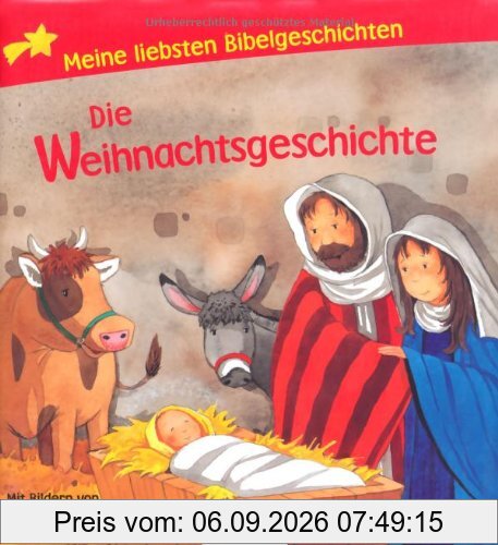 Die Weihnachtsgeschichte: Meine liebsten Bibelgeschichten